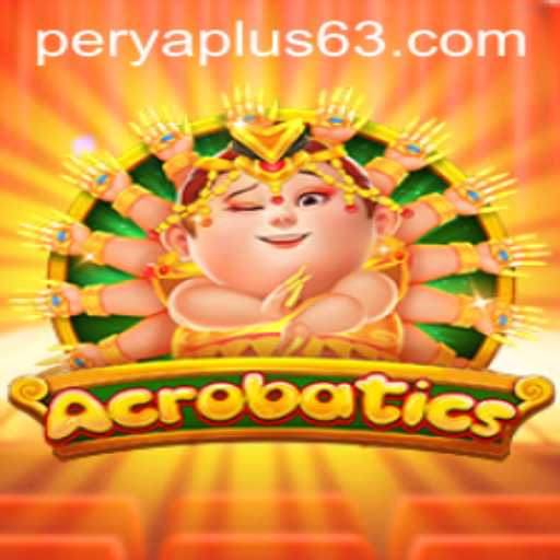 The Exciting World of Acrobatics: A Deep Dive into Perya Plus